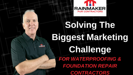 Solving-The-Biggest-Marketing-Challenge-For-Waterproofing-Foundation-Repair-Contractors.2